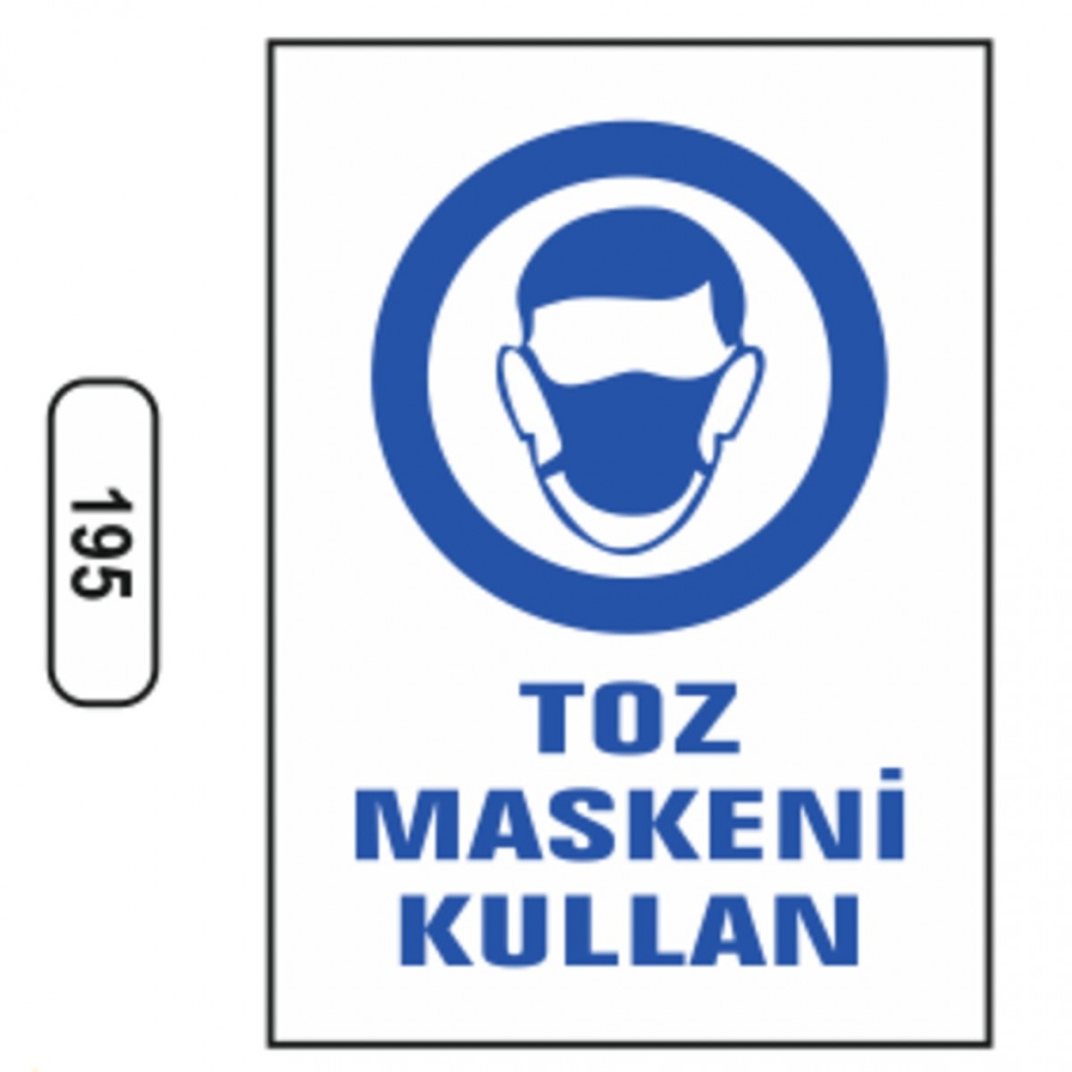 Ergündoğdu 195 Toz Maskesi̇ Takın PVC Uyarı Levhası 25 x 35 cm