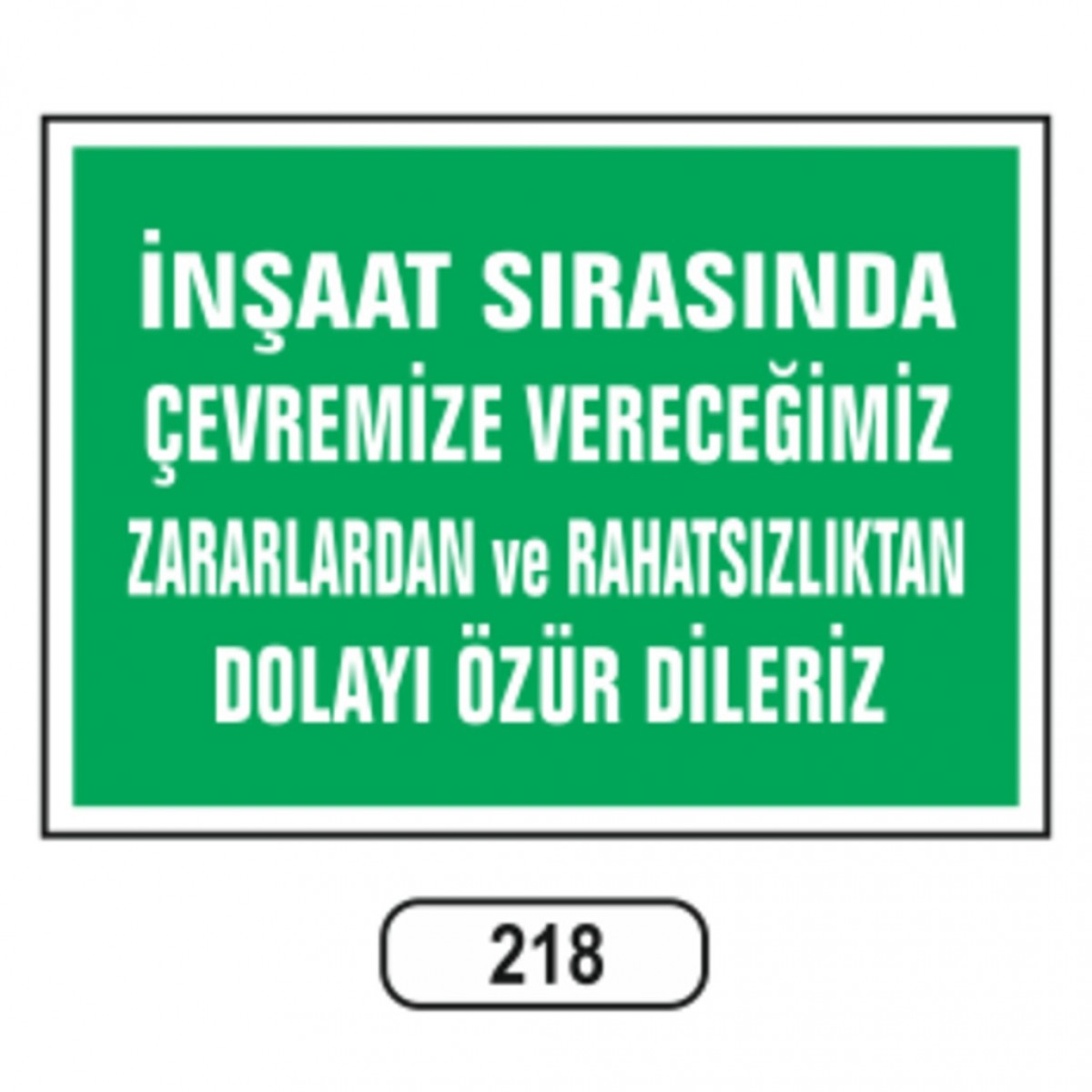 Ergündoğdu 218 İnşaat Sırasında Çevremi̇ze Vereceği̇mi̇z Zararlara Di̇kkat Edeli̇m PVC Uyarı Levhası 25 x 35 cm