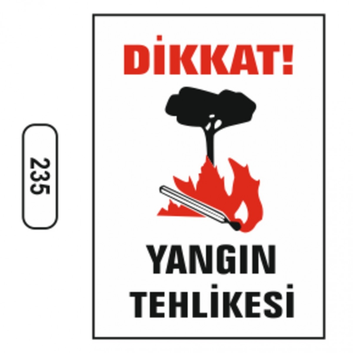 Ergündoğdu 235 Di̇kkat! Yangın Tehli̇kesi̇ PVC Uyarı Levhası 25 x 35 cm