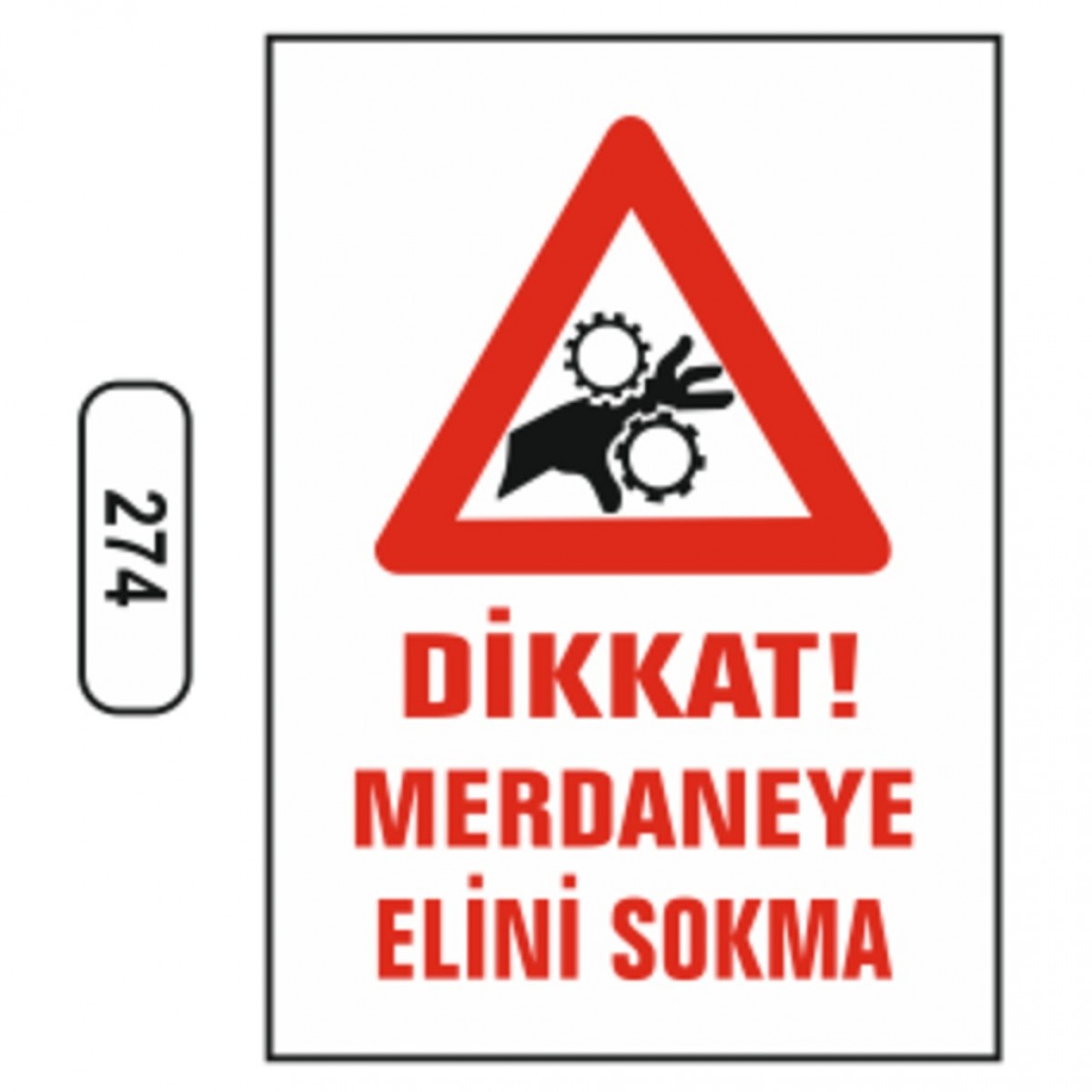 Ergündoğdu 274 Di̇kkat! Merdaneye Eli̇ni̇zi̇ Sokmayin PVC Uyarı Levhası 25 x 35 cm