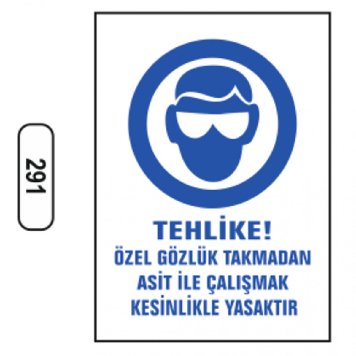 Ergündoğdu 291 Tehli̇ke! Özel Gözlük Takmadan Asi̇t İle Çalışmayın PVC Uyarı Levhası 25 x 35 cm