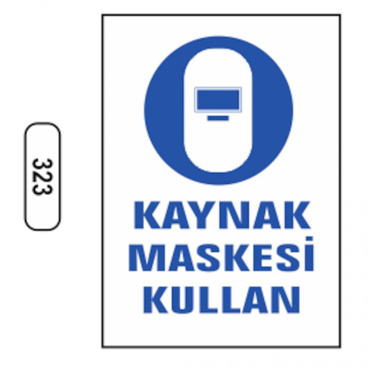 Ergündoğdu 323 Kaynak Maskesi Kullan PVC Uyarı Levhası 25 x 35 cm