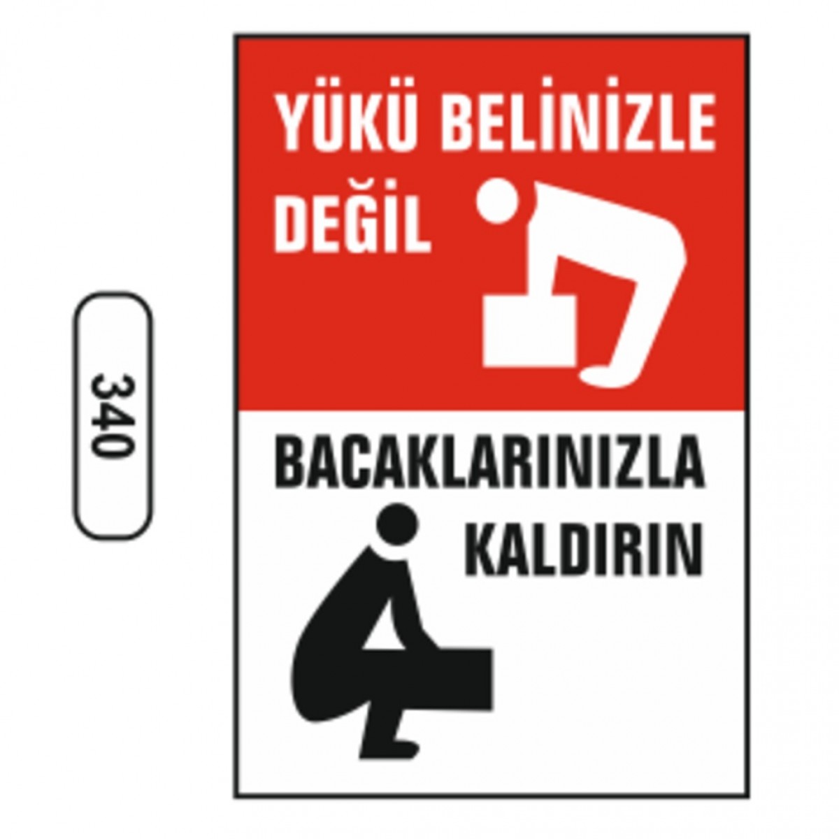 Ergündoğdu 340 Yükü Beli̇ni̇zle Deği̇l, Bacaklarınızla Kaldırın PVC Uyarı Levhası 25 x 35 cm