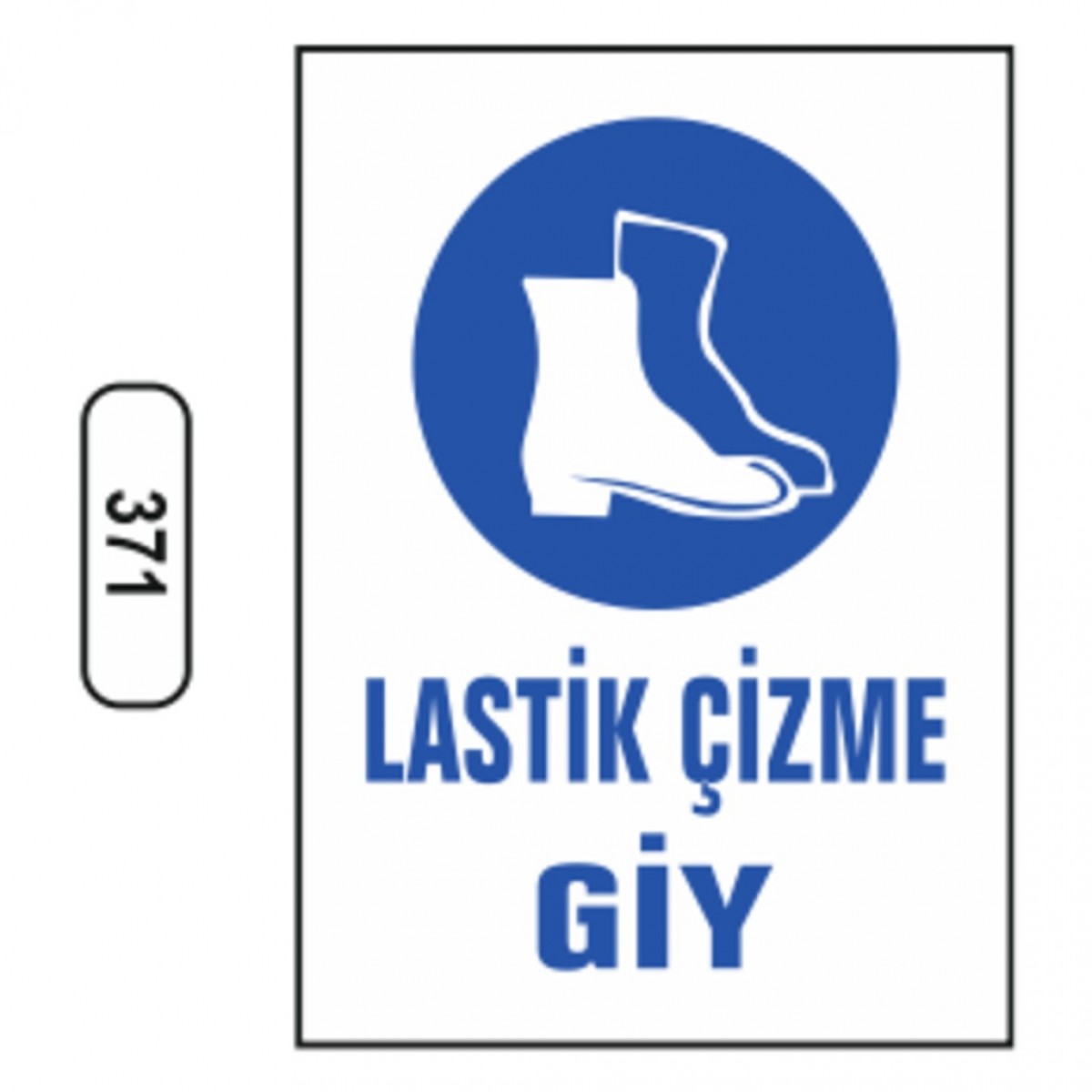 Ergündoğdu 371 Lasti̇k Çi̇zme Gi̇yi̇n PVC Uyarı Levhası 25 x 35 cm