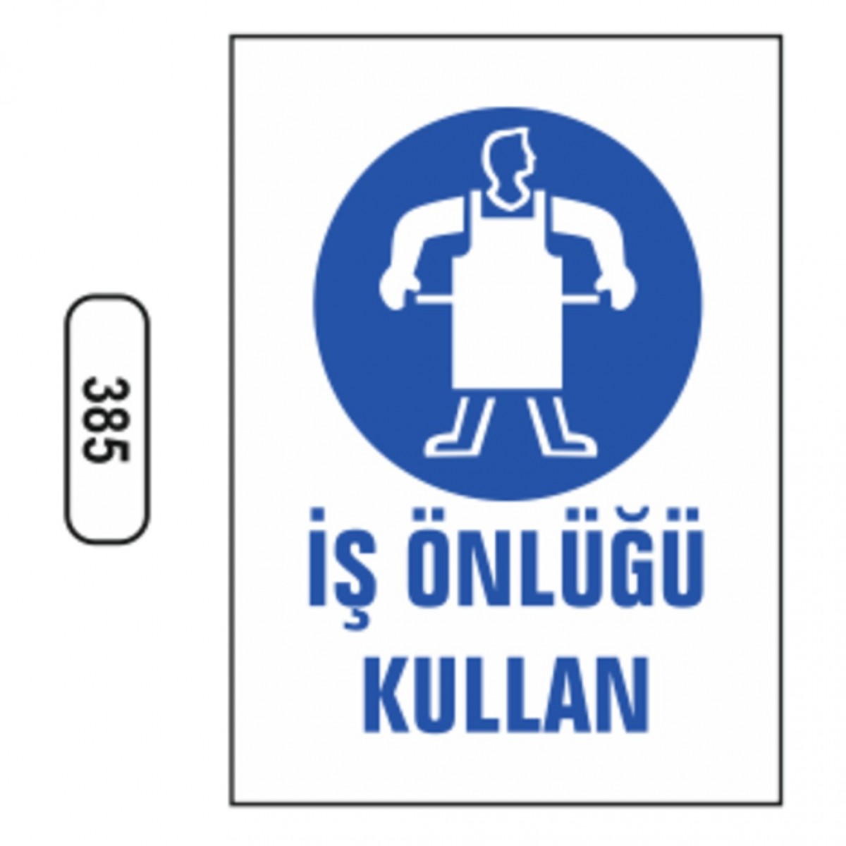 Ergündoğdu 385 İş Önlüğü Kullan PVC Uyarı Levhası 25 x 35 cm