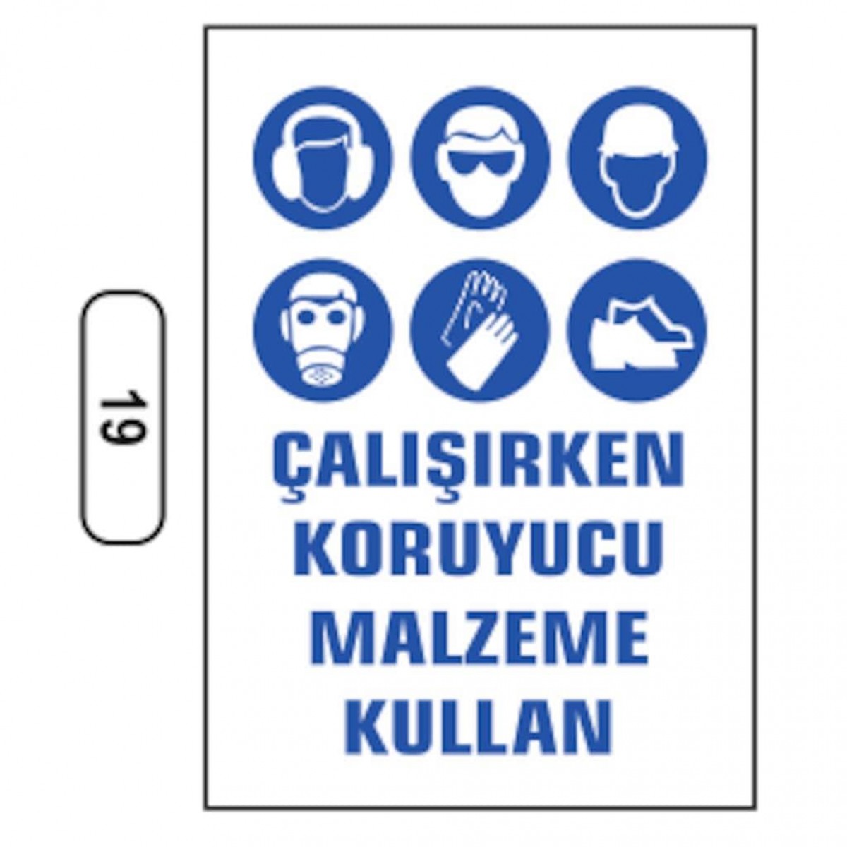 Ergündoğdu 19 Çalışırken Koruyucu Malzeme Kullanın PVC Uyarı Levhası 25 x 35 cm