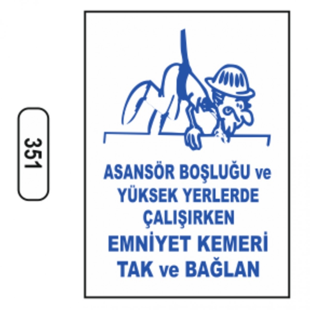 351 ASANSÖR BOSLUGU VE YÜKSEK YERLERDE ÇALISIRKEN