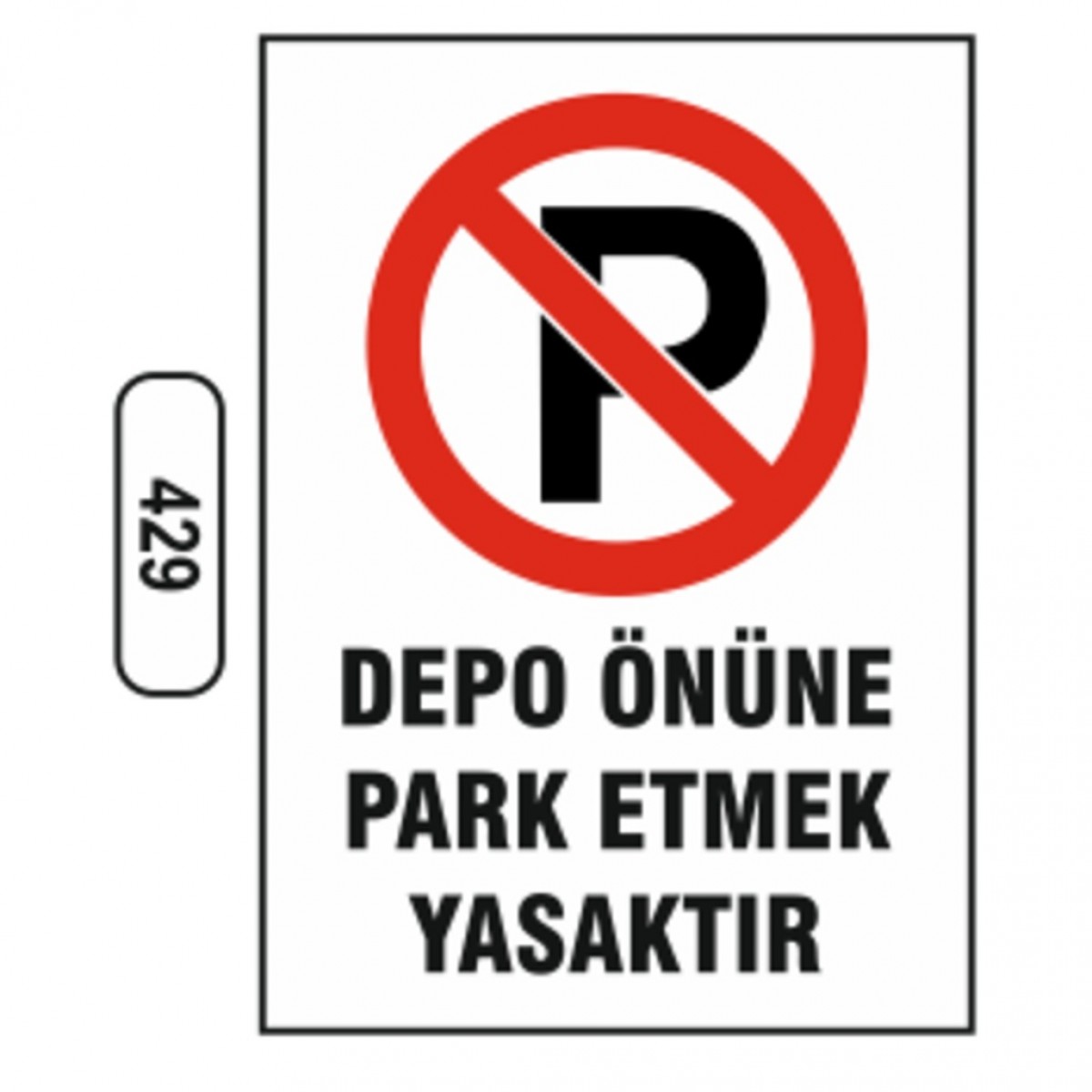 429 DEPO ÖNÜNE PARK ETMEK YASAKTIR