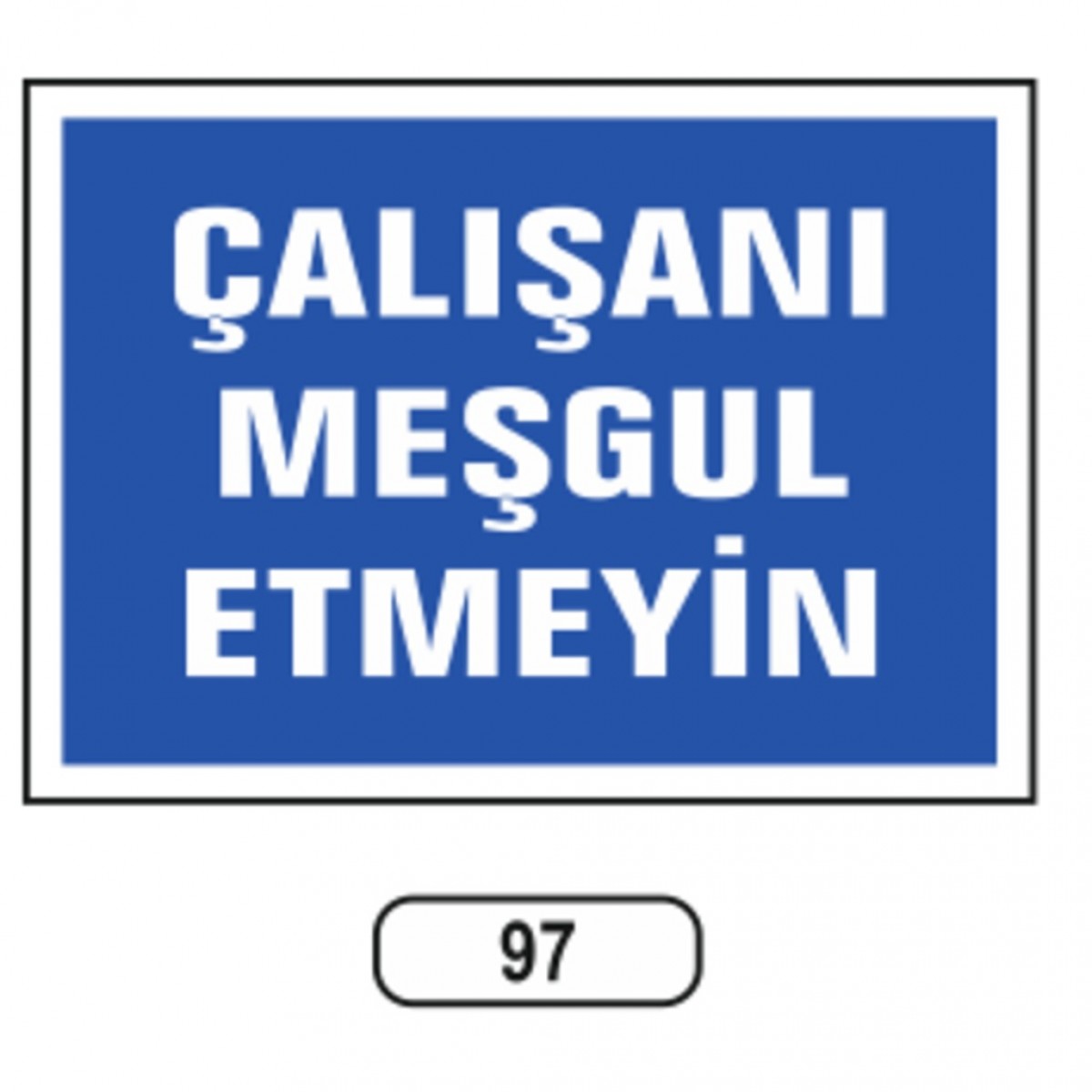 97 ÇALISANI MESGUL ETMEYIN
